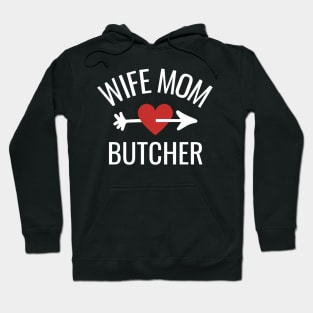 Wife Mom Butcher Gift Idea Hoodie